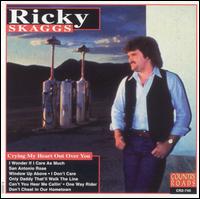 Ricky Skaggs - Crying My Heart Out Over You lyrics