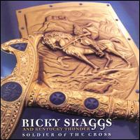 Ricky Skaggs - Soldier of the Cross lyrics