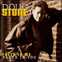 Doug Stone - Faith in Me, Faith in You lyrics