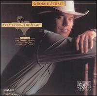 George Strait - Strait from the Heart lyrics