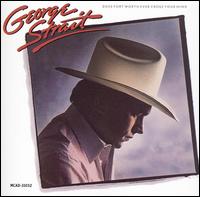 George Strait - Does Fort Worth Ever Cross Your Mind lyrics