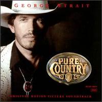 George Strait - Pure Country lyrics