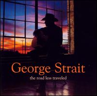 George Strait - The Road Less Traveled lyrics