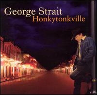 George Strait - Honkytonkville lyrics