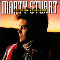 Marty Stuart - Let There Be Country lyrics