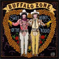 Sweethearts of the Rodeo - Buffalo Zone lyrics