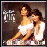 Sweethearts of the Rodeo - Rodeo Waltz lyrics