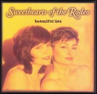 Sweethearts of the Rodeo - Beautiful Lies lyrics