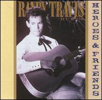 Randy Travis - Heroes and Friends lyrics