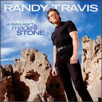 Randy Travis - A Man Ain't Made of Stone lyrics