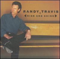 Randy Travis - Rise and Shine lyrics