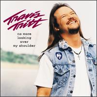 Travis Tritt - No More Looking over My Shoulder lyrics