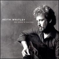 Keith Whitley - Sad Songs & Waltzes lyrics
