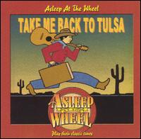 Asleep at the Wheel - Take Me Back to Tulsa lyrics