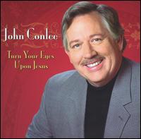 John Conlee - Turn Your Eyes Upon Jesus lyrics