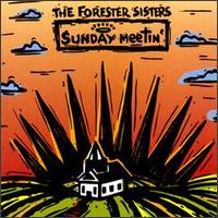 The Forester Sisters - Sunday Meetin' lyrics