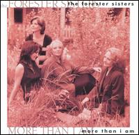 The Forester Sisters - More Than I Am lyrics