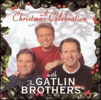 Gatlin Brothers - A Christmas Celebration With the Gatlin ... lyrics