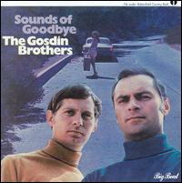 Gosdin Brothers - Sounds of Goodbye lyrics