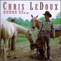 Chris LeDoux - Songs of Rodeo Life lyrics