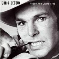 Chris LeDoux - Rodeo & Living Free lyrics