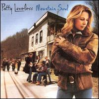 Patty Loveless - Mountain Soul lyrics