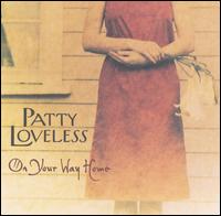 Patty Loveless - On Your Way Home lyrics