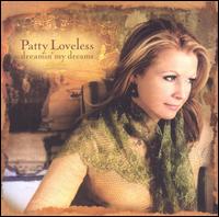 Patty Loveless - Dreamin' My Dreams lyrics