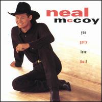 Neal McCoy - You Gotta Love That lyrics
