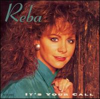 Reba McEntire - It's Your Call lyrics