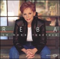 Reba McEntire - So Good Together lyrics