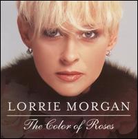 Lorrie Morgan - The Color of Roses [live] lyrics