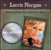 Lorrie Morgan - Making Love for the First Time lyrics