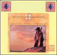 Michael Martin Murphey - Blue Sky - Night Thunder lyrics