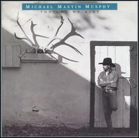 Michael Martin Murphey - Tonight We Ride lyrics
