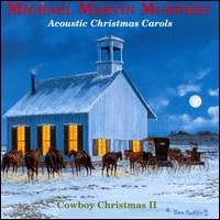 Michael Martin Murphey - Acoustic Christmas Carols lyrics