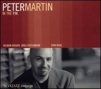 Peter Martin [Piano] - In the P.M. lyrics