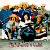 Erika Martinez - Erika Martinez & Paraiso Tropical De Durango lyrics