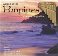 Jorge Rico - Magic of the Panpipes [1999] lyrics