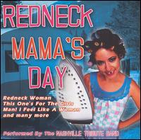 The Nashville Tribute Band - Redneck Mama's Day lyrics