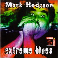 Mark Hodgson - Extreme Blues lyrics