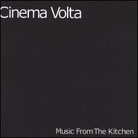 Cinema Volta - Music from the Kitchen lyrics