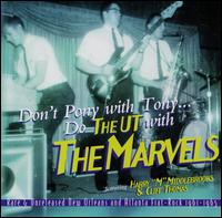 The Marvels ['60s Frat Rock] - Don't Pony with Tony... Do the UT With the ... lyrics