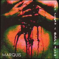 Marquis - The Flesh & Blood Show lyrics