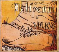 Halfpenny Marvel - Spectacle & Show lyrics