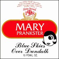 Mary Prankster - Blue Skies over Dundalk lyrics