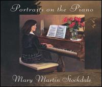 Mary Martin Stockdale - Portraits on the Piano lyrics