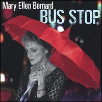Mary Ellen Bernard - Bus Stop lyrics