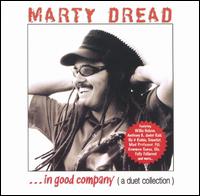 Marty Dread - ...in Good Company (A Duet Collection) lyrics