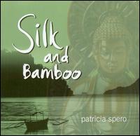 Patricia Spero - Silk and Bamboo lyrics